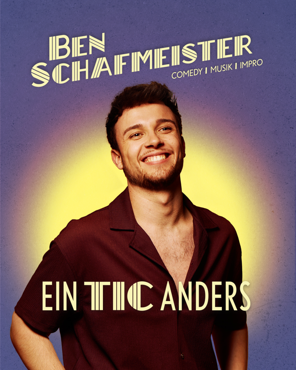 Veranstaltungsplakat: Ben Schafmeister, Ein Tic Anders